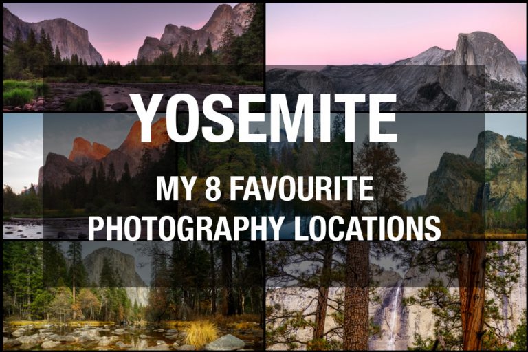 My 8 Favourite Photography Locations in Yosemite National Park